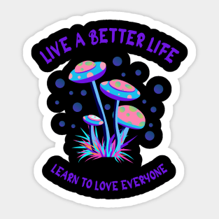 LIVE A BETTER LIFE Sticker